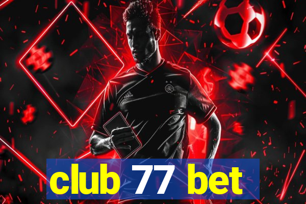 club 77 bet